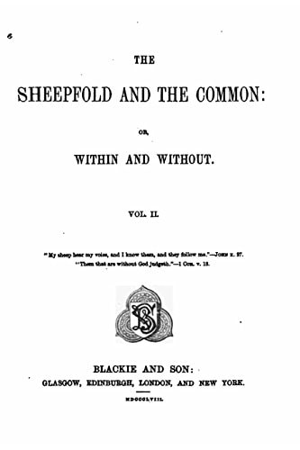 The Sheepfold and the Common, Or, Within and Without - Vol. II