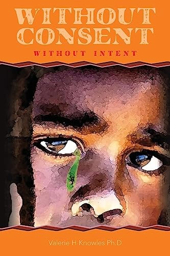 Without Consent Without Intent