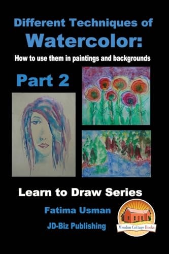 Different Techniques of Watercolor How to Use Them in Paintings and Backgrounds Part 2