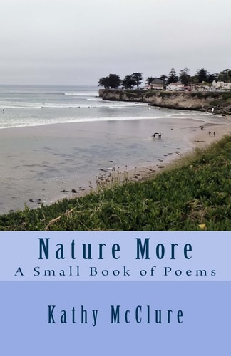 Nature More A Small Book of Poems