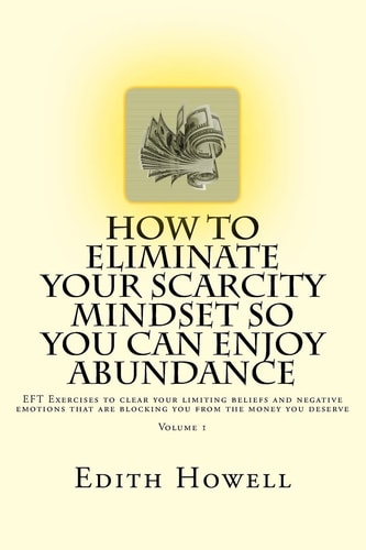 How To Eliminate Your SCARCITY MINDSET So You Can ENJOY ABUNDANCE