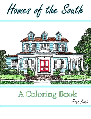 Homes of the South A Coloring Book for Adults