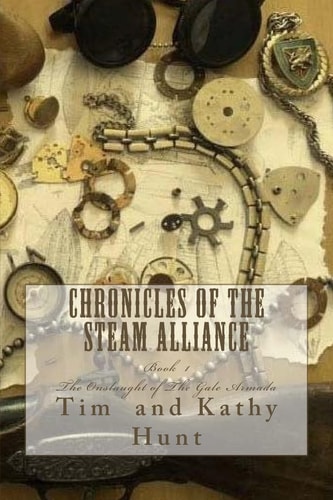 Chronicles of The Steam Alliance Book I The Onslaught of The Gale Armada