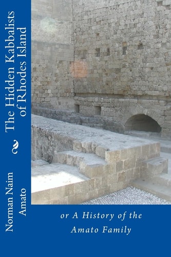 The Hidden Kabbalists of Rhodes Island Or a History of the Amato Family