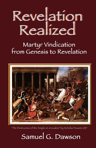 Revelation Realized Martyr Vindication from Genesis to Revelation