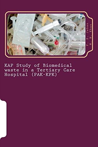 KAP Study of Biomedical Waste in a Tertiary Care Hospital (PAK-KPK)