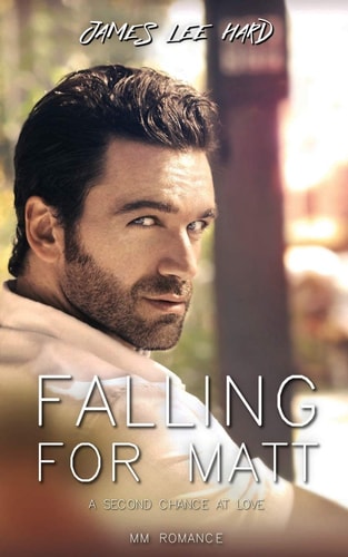 Falling for Matt A Second Chance at Love