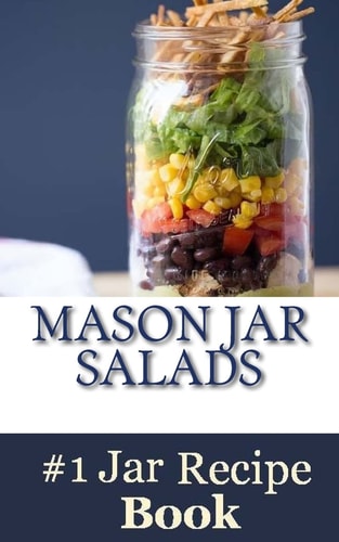 Mason Jar Salads Best Tasting Mason Jar Salads, Meals and More