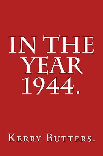 In the Year 1944.