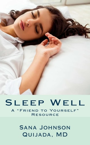 Sleep Well A "Friend to Yourself" Resource