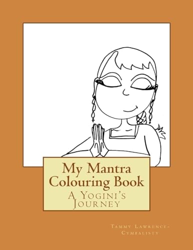 My Mantra Colouring Book A Yogini's Journey