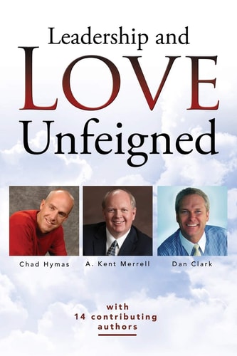 Leadership and Love Unfeigned An Anthology