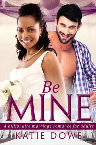 Be Mine A BWWM Marriage Love Story For Adults