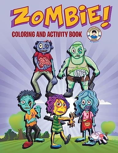 Zombie! Coloring and Activity Book Three Zombie Activities for Kids!