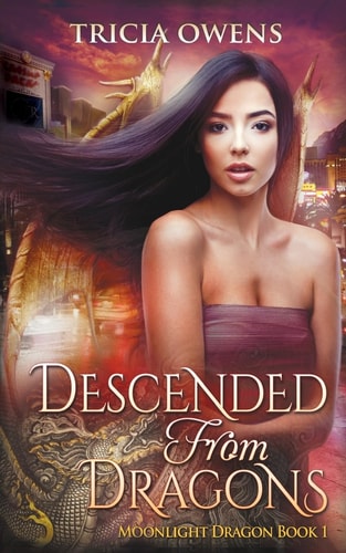 Descended from Dragons An Urban Fantasy Novel