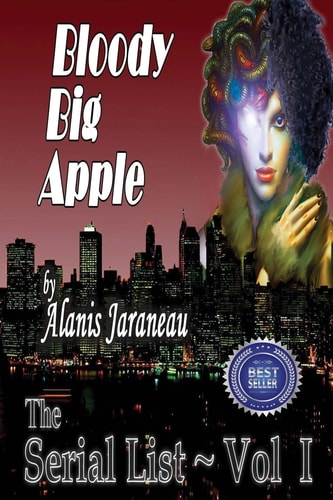 Bloody Big Apple The Serial List - Vol I