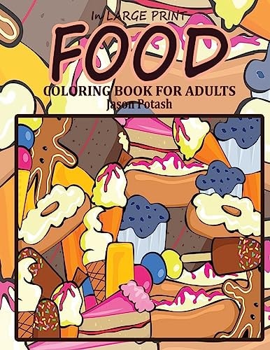 Food Coloring Book For Adults ( in Large Print)