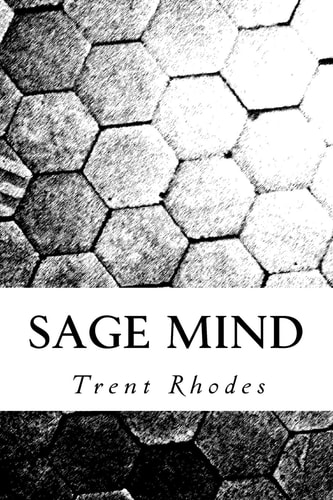 Sage Mind Using Personal Experience to Cultivate Resiliency, Wisdom and the Art of Learning