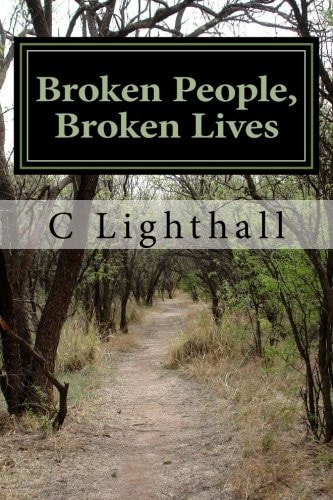 Broken People, Broken Lives The True Story of Trial and Triumph in the Worker's Compensation Disability System