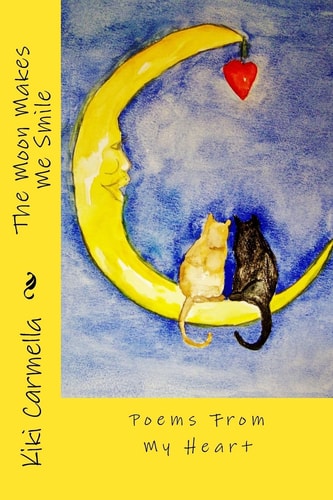 The Moon Makes Me Smile "Poems From The Heart"