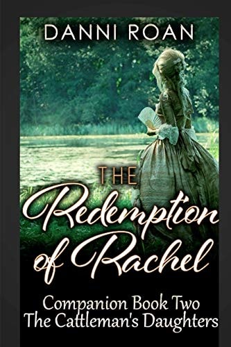 The Redemption of Rachel Companion Book Two: The Cattleman's Daughters