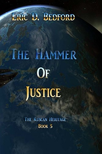The Hammer of Justice The Kuscan Heritage Book 5