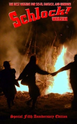 Schlock! Webzine Vol. 9, Issue 18 Fifth Anniversary Edition
