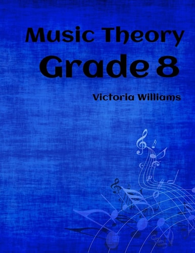 Grade Eight Music Theory For ABRSM Candidates