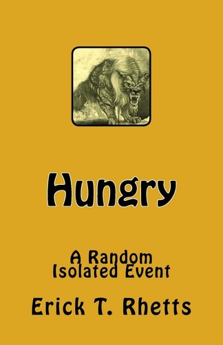 Hungry A Random Isolated Event
