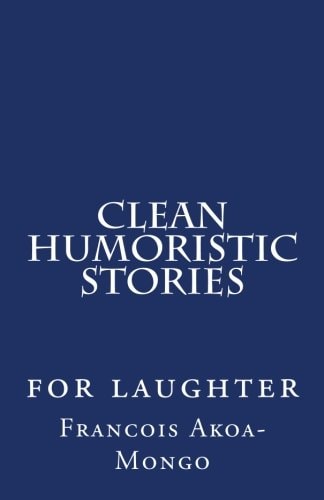 Clean Humoristic Stories For Laughter