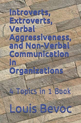 Introverts, Extroverts, Verbal Aggressiveness, and Non-Verbal Communication in O 4 Topics in 1 Book