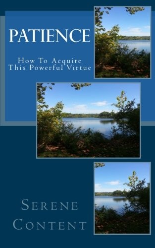 Patience How to Acquire This Powerful Virtue