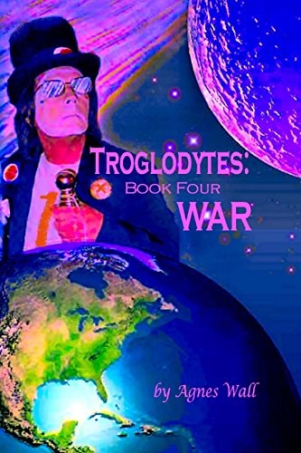 Troglodytes Book Four War