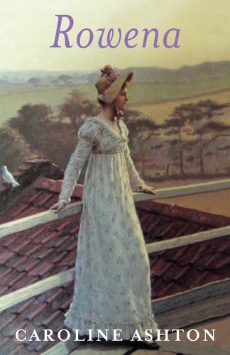 Rowena Regency Belle Series Book One