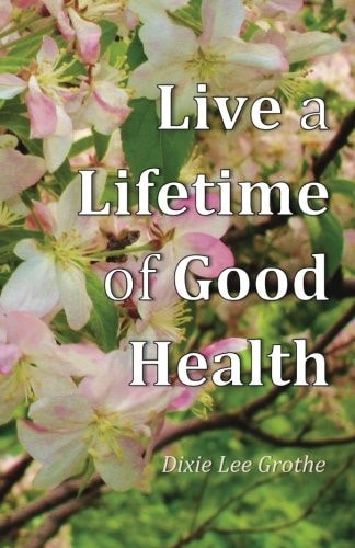 Live a Lifetime of Good Health Motivation, Positive Thought, and Good Habits Make It Possible