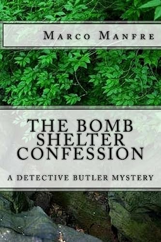 The Bomb Shelter Confession A Detective Butler Mystery