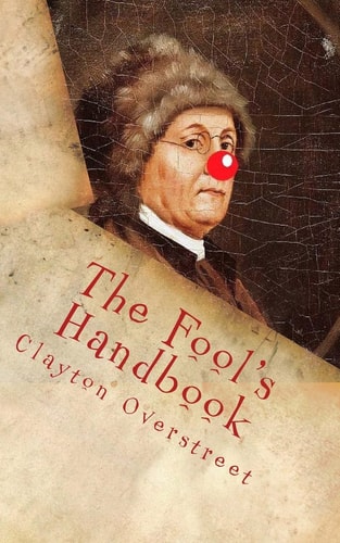 The Fool's Handbook The Anti-Self-Help Book