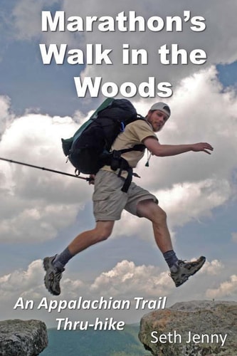 Marathon's Walk in the Woods An Appalachian Trail Thru-hike