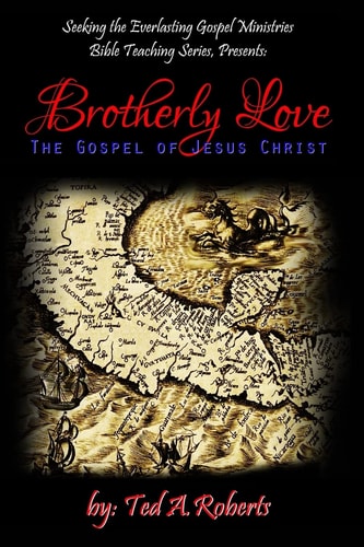 Brotherly Love The Gospel of Jesus Christ