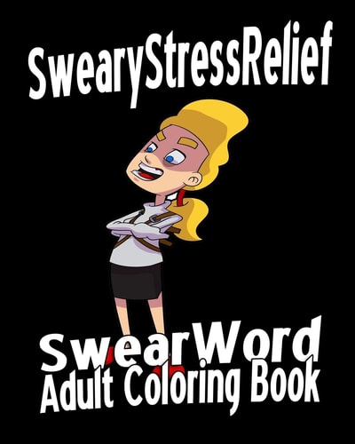 Swear Word Adult Coloring Book Sweary Stress Relief