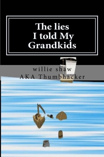 The Lies I Told My Grandkids