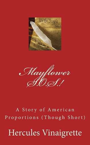 Mayflower S. O. S. ! A Story of American Proportions (Though Short)