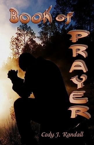 Book of Prayer An Examination and Dissection of the Lord's Prayer