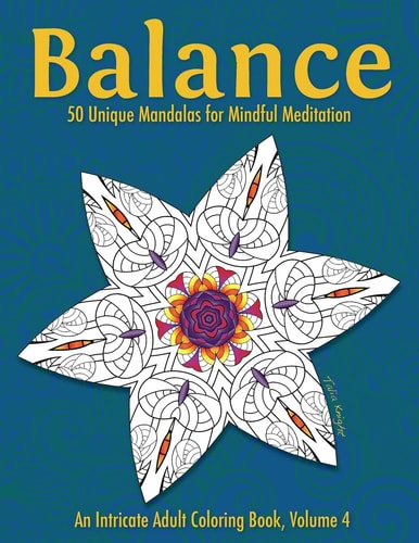 Balance 50 Unique Mandalas for Mindful Meditation (an Intricate Adult Coloring Book, Volume 4)