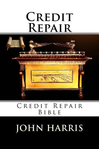 Credit Repair Credit Repair Bible
