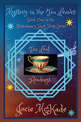 It's Written in the Leaves Book One of the Tassomancy Short Story Series