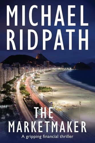 The Marketmaker A Gripping Financial Thriller