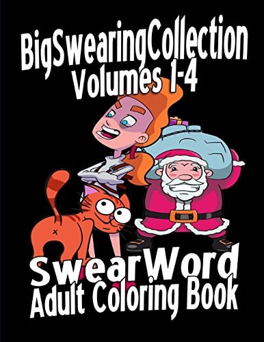 Swear Word Adult Coloring Book Big Swearing Collection (Volumes 1-4)