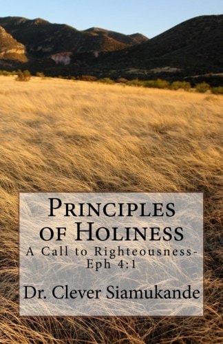 Principles of Holiness A Call to Righteousness- Eph 4:1