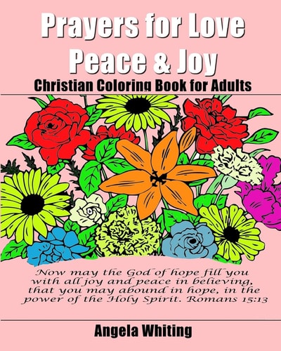 Prayers for Love, Peace, and Joy Christian Coloring Book for Adults